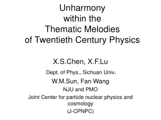 Unharmony  within the  Thematic Melodies  of Twentieth Century Physics