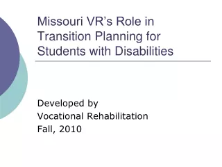 Missouri VR’s Role in Transition Planning for Students with Disabilities