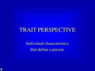 TRAIT PERSPECTIVE