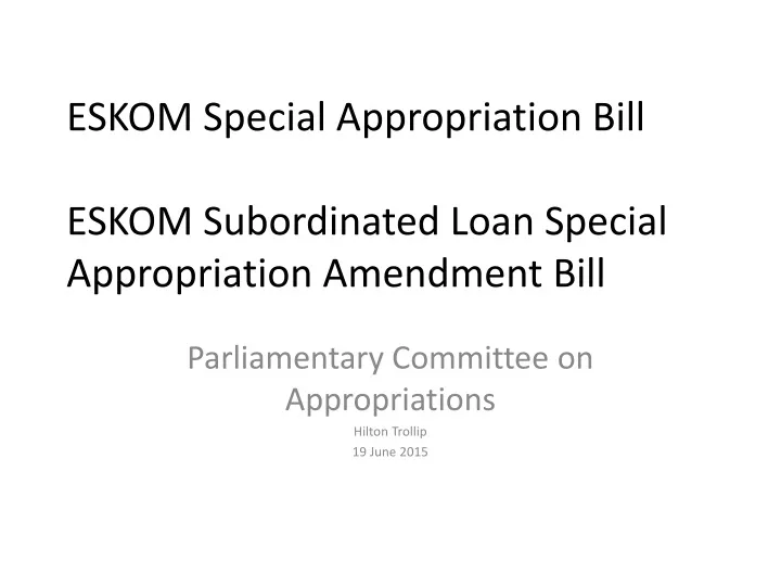 eskom special appropriation bill eskom subordinated loan special appropriation amendment bill