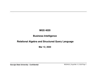 MGS 4020 Business Intelligence   Relational Algebra and Structured Query Language  Mar 12, 2020