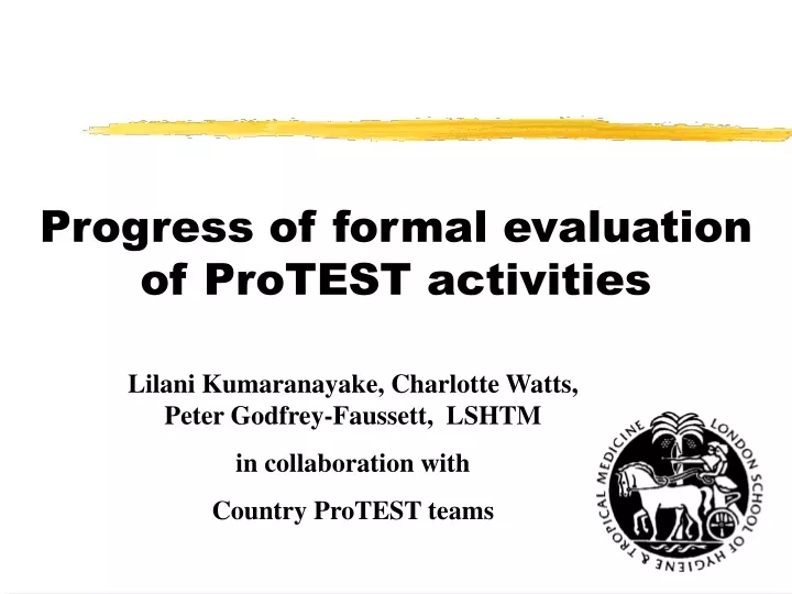 progress of formal evaluation of protest activities