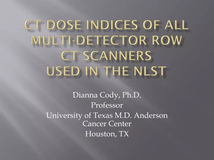 ct dose indices of all multi detector row ct scanners used in the nlst