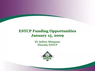 ESTCP Funding Opportunities January 15, 2009