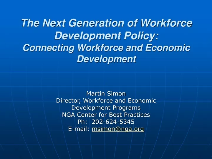the next generation of workforce development policy connecting workforce and economic development