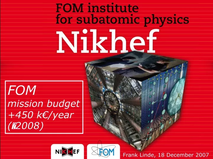 fom mission budget 450 k year 2008