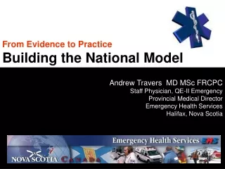 From Evidence to Practice Building the National Model