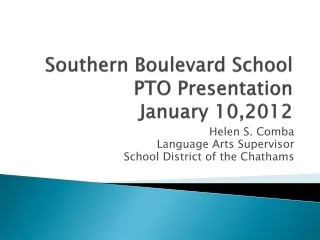 Southern Boulevard School  PTO Presentation  January 10,2012