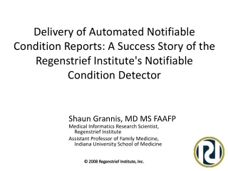 Shaun Grannis, MD MS FAAFP Medical Informatics Research Scientist, Regenstrief Institute