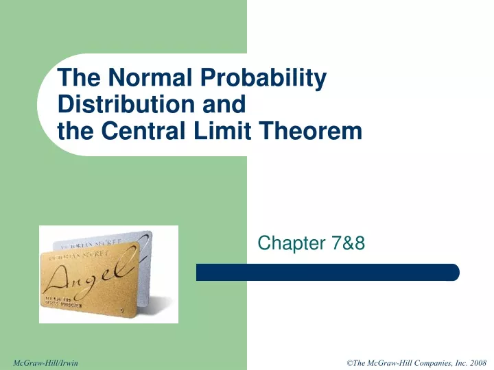 the normal probability distribution and the central limit theorem
