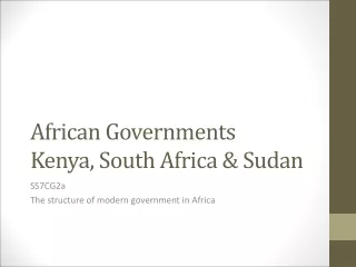African Governments Kenya, South Africa &amp; Sudan