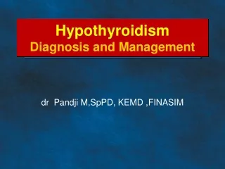 Hypothyroidism Diagnosis and Management