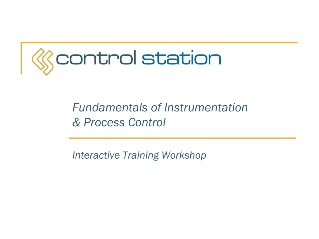 PPT - Fundamentals of Instrumentation & Process Control Interactive ...