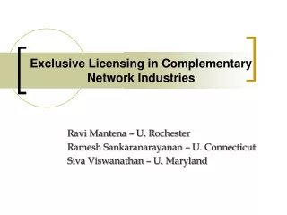 Exclusive Licensing in Complementary Network Industries
