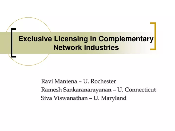 exclusive licensing in complementary network industries