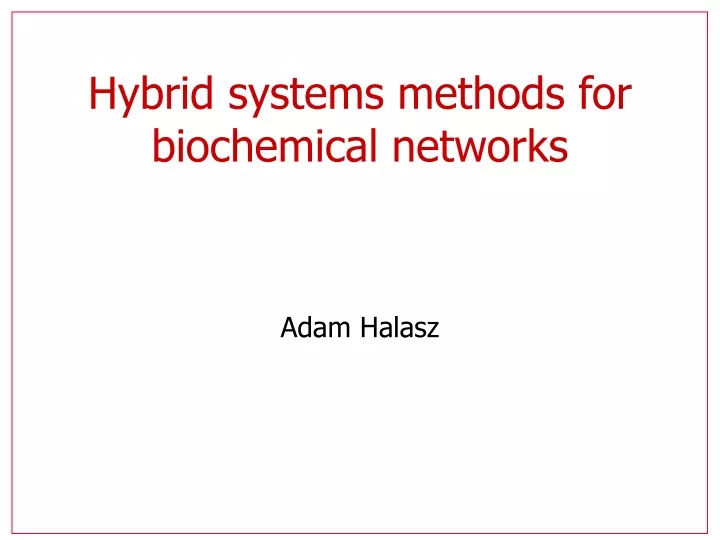 hybrid systems methods for biochemical networks