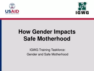 How Gender Impacts  Safe Motherhood