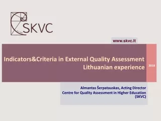 Indicators&amp;Criteria  in External  Quality Assessment Lithuanian  experience