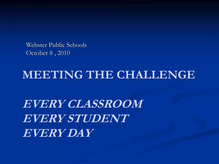meeting the challenge every classroom every student every day