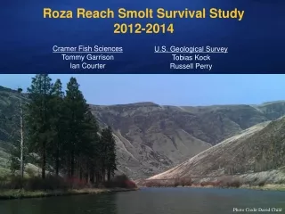 Roza  Reach Smolt Survival Study 2012-2014