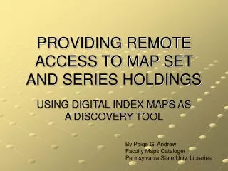PROVIDING REMOTE ACCESS TO MAP SET AND SERIES HOLDINGS