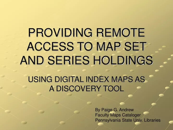 providing remote access to map set and series holdings