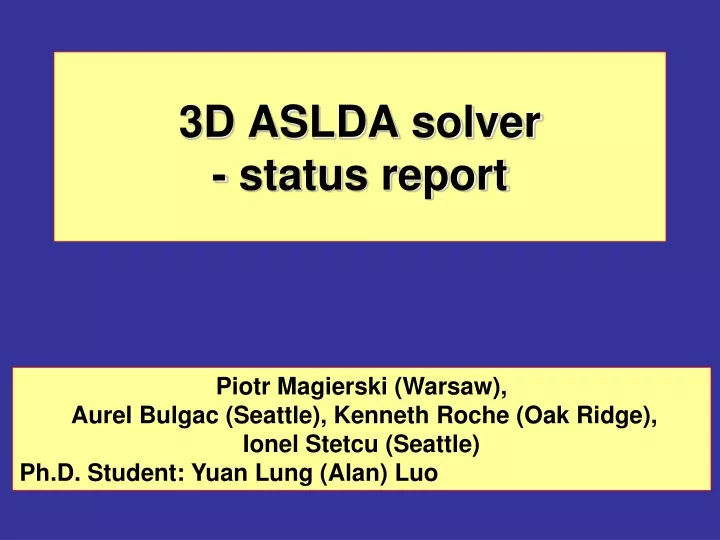 3d aslda solver status report