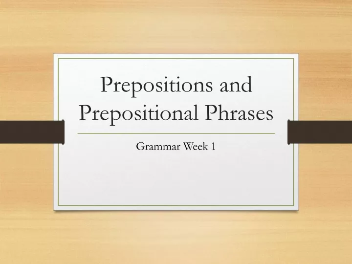 prepositions and prepositional phrases
