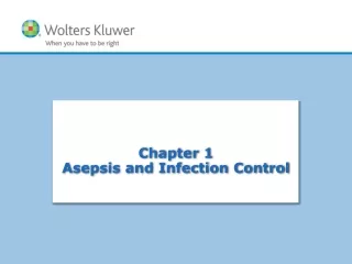 Chapter 1 Asepsis and Infection Control