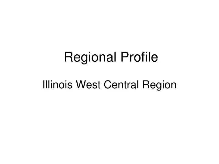 regional profile illinois west central region