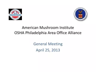 American Mushroom Institute  OSHA Philadelphia Area Office Alliance