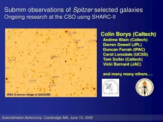 Submm observations of  Spitzer  selected galaxies  Ongoing research at the CSO using SHARC-II