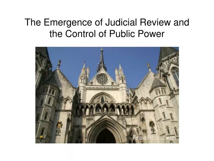 the emergence of judicial review and the control of public power