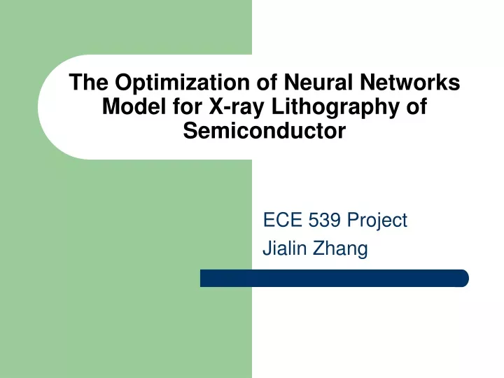 the optimization of neural networks model for x ray lithography of semiconductor