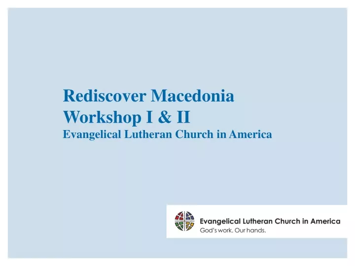 rediscover macedonia workshop i ii evangelical lutheran church in america