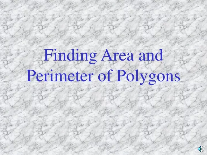 finding area and perimeter of polygons