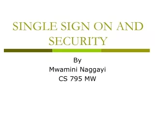 SINGLE SIGN ON AND SECURITY