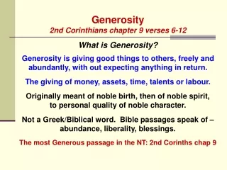 Generosity 2nd Corinthians chapter 9 verses 6-12 What is Generosity?