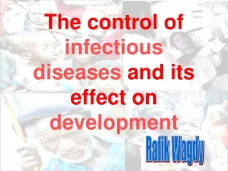 The control of infectious diseases  and its effect on  development