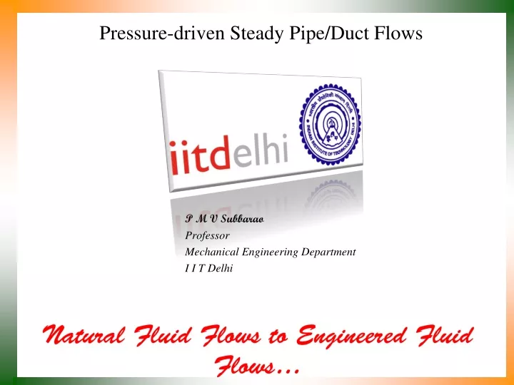 pressure driven steady pipe duct flows