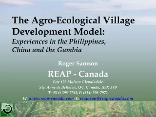 Roger Samson REAP - Canada Box 125 Maison Glenaladale Ste. Anne de Bellevue, QC, Canada, H9X 3V9