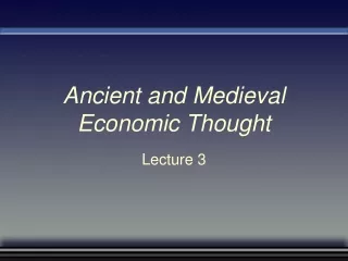 Ancient and Medieval Economic Thought