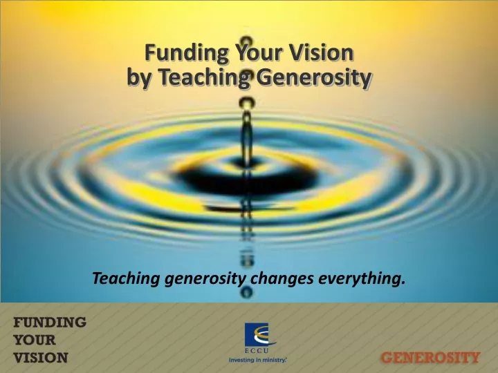 funding your vision by teaching generosity