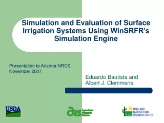Simulation and Evaluation of Surface Irrigation Systems Using WinSRFR’s Simulation Engine