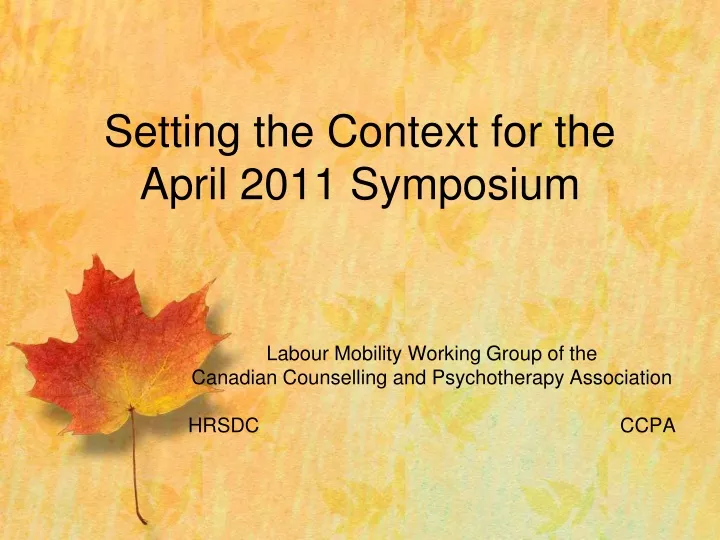 setting the context for the april 2011 symposium