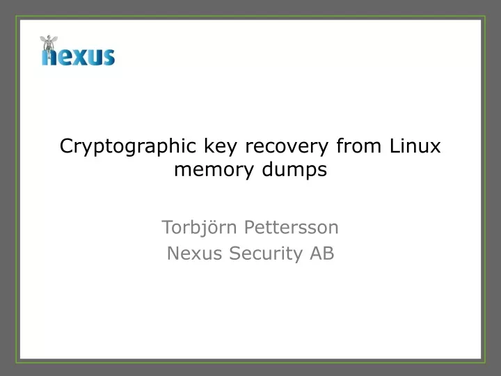 cryptographic key recovery from linux memory dumps