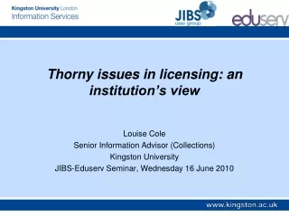 Thorny issues in licensing: an institution’s view