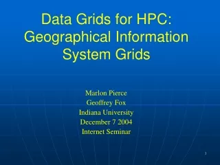 Data Grids for HPC:  Geographical Information System Grids