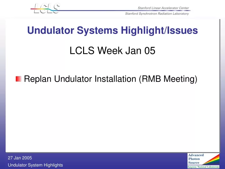 undulator systems highlight issues