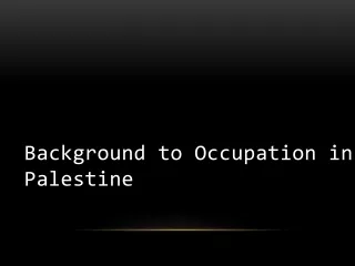 Background to Occupation in Palestine